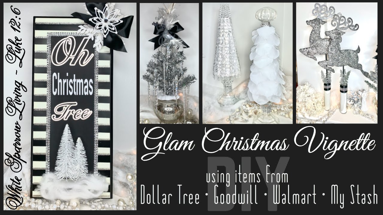 DIY GLAM CHRISTMAS DECOR • USING DOLLAR TREE ITEMS • GOODWILL TRASH TO TREASURE • & MY OWN STASH