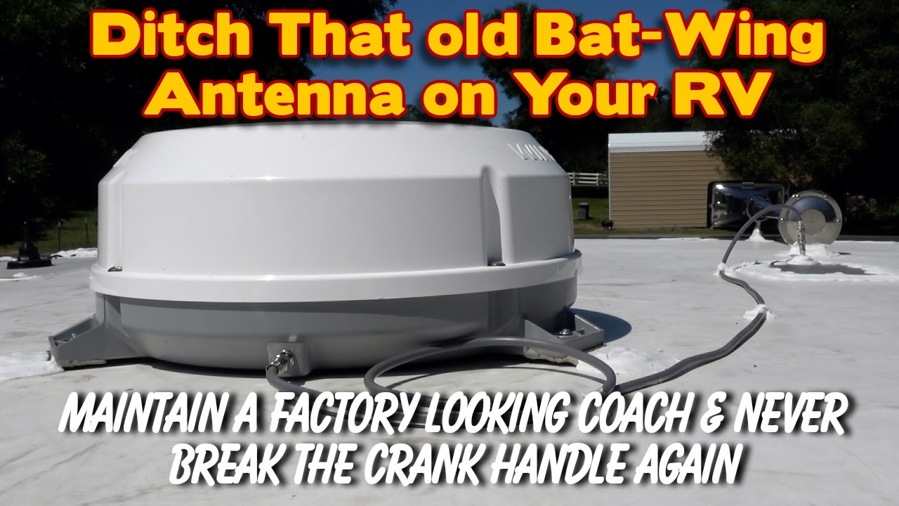 Ditch the Bat Wing Antenna on your RV