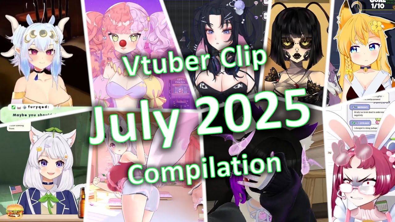 Vtuber clip compilation: July 2025