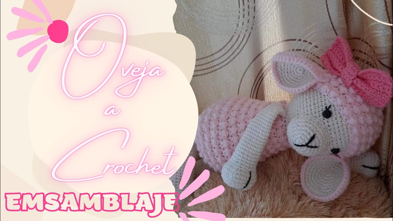 OVEJA  AMIGURUMI TEJIDO A CROCHET / EMSAMBLAJE / PARTE 5