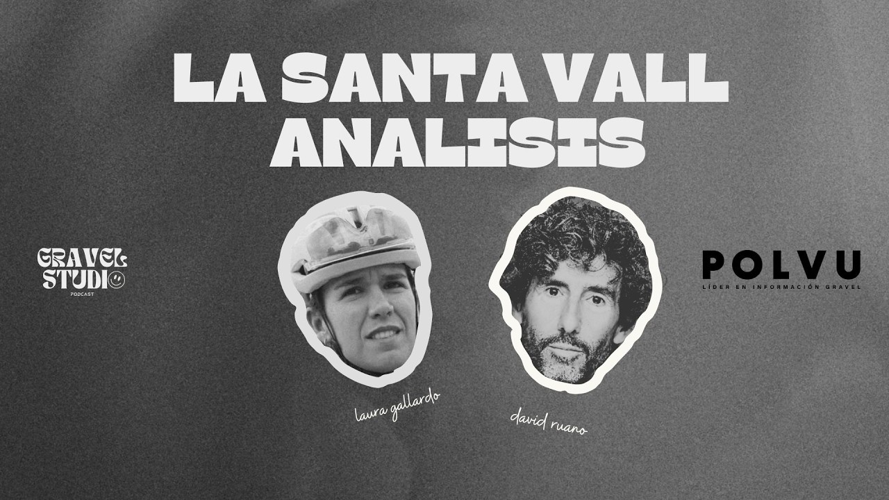 #72 Santa Vall Gravel: велосипеды, гонщики и то, что вы не увидели на гонке | Подкаст Gravel Studio