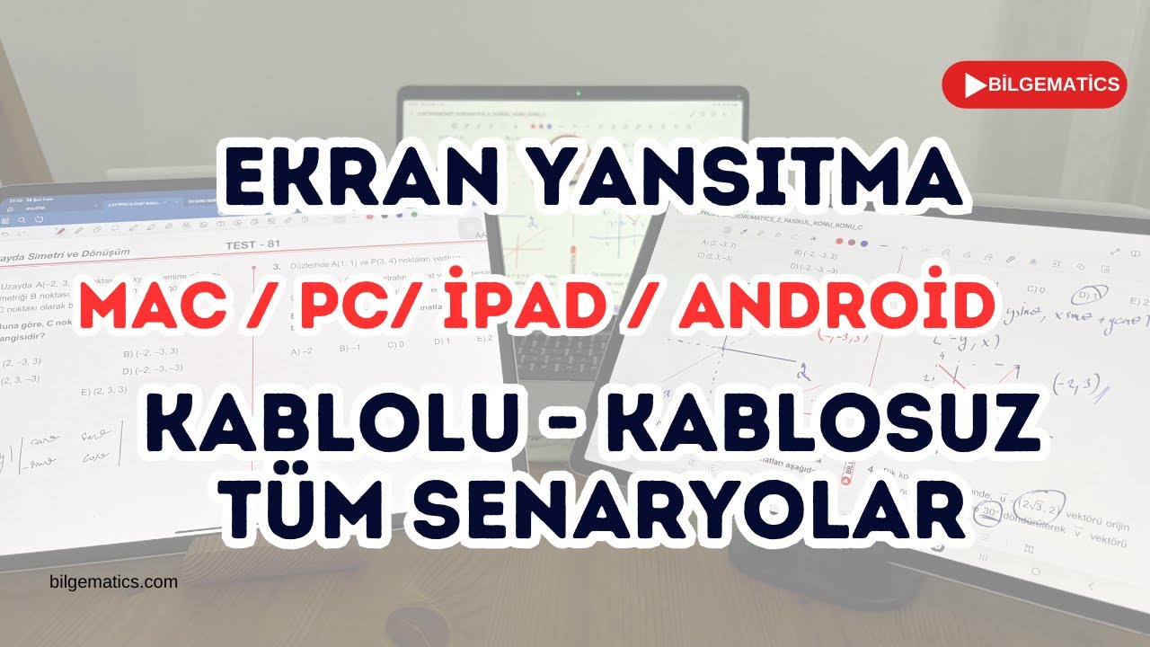 ONLINE DERS VE YOUTUBE İÇİN EKRAN YANSITMA SENARYOLARI - MAC / PC / ANDROID / IPAD -- HEPSİ ARASINDA