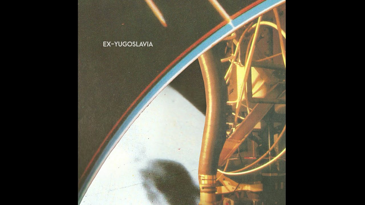 Ex Yugoslavia - Ex Yugoslavia (2016) Full Album