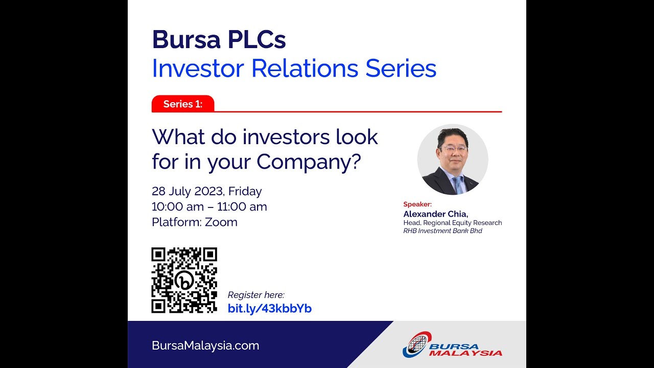 Bursa Malaysia (PLCs) Investor Relations Series - What do investors look for in your Company?