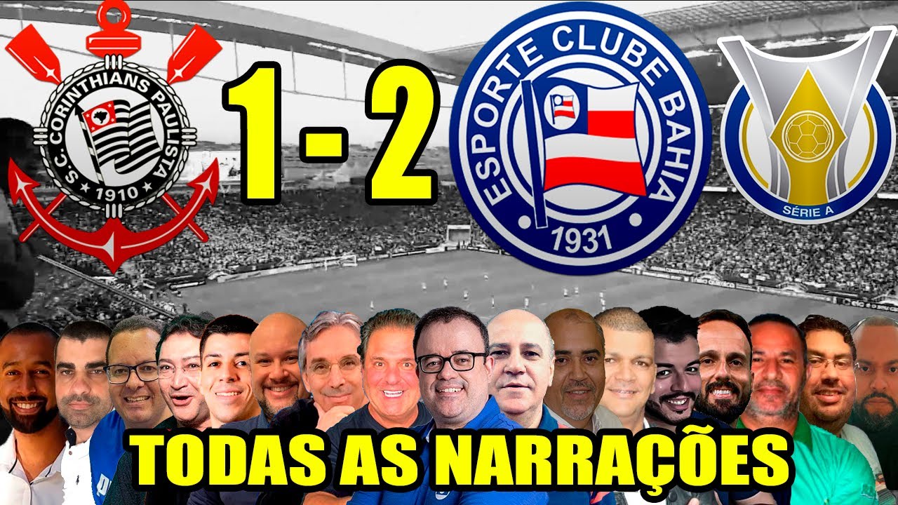 Todas as narrações - Corinthians 1 x 2 Bahia | Brasileirão 2025