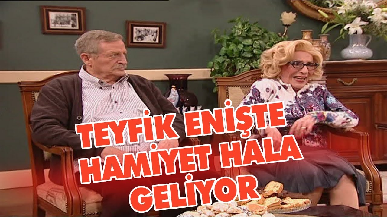 Teyfik Enişte ile Hamiyet Hala geliyor - Avrupa Yakası