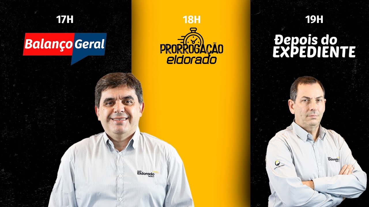 NOITE ELDORADO: Balanco Geral , Prorrogação e Depois do expediente - 23/01/2026