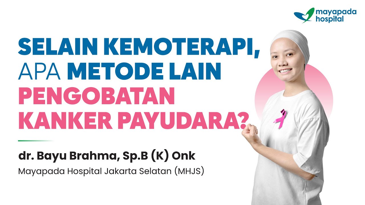 Penanganan Kanker Payudara Selain Kemoterapi | Tanya Dokter