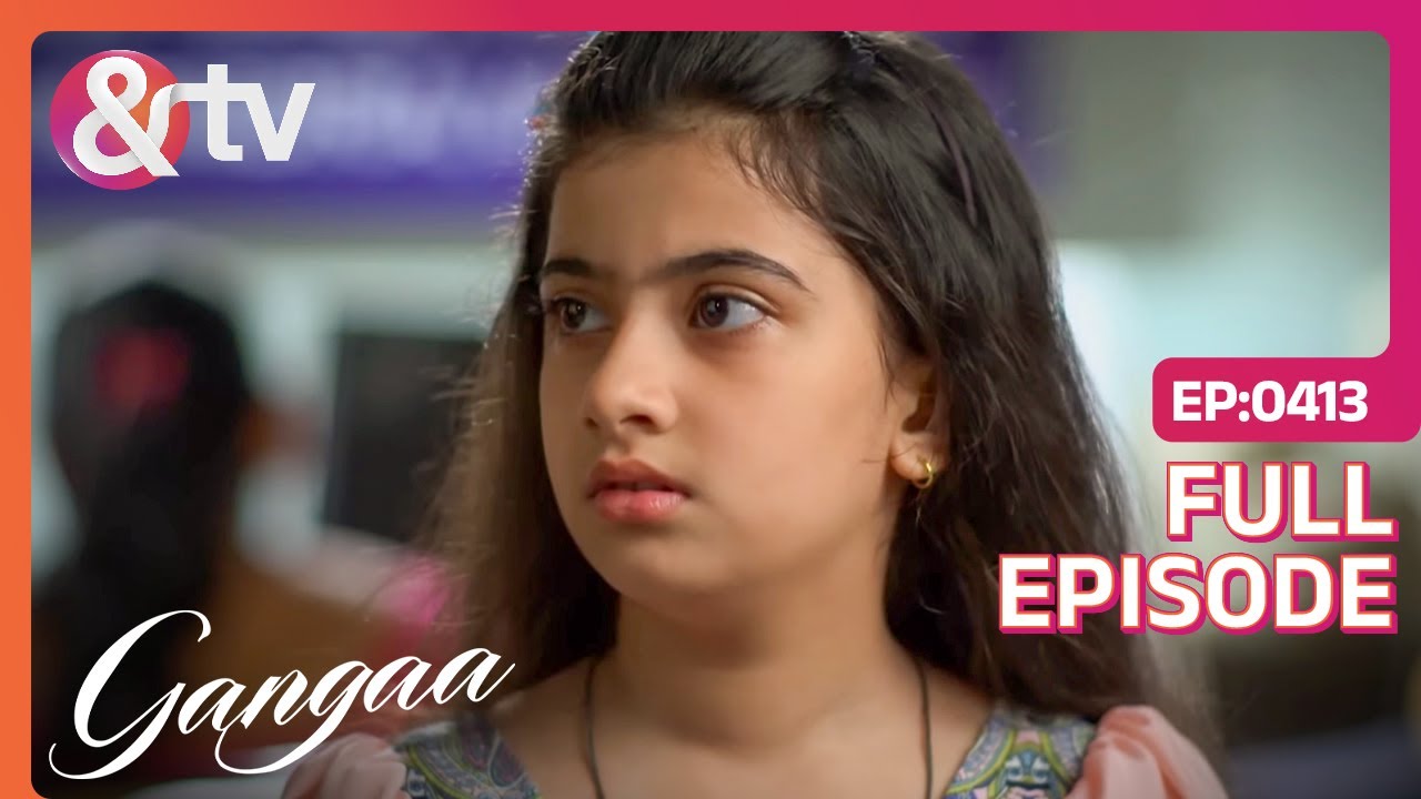Krishna को क्या सच्चाई पते चली? | Gangaa | Full Ep. 413 | @andtvchannel