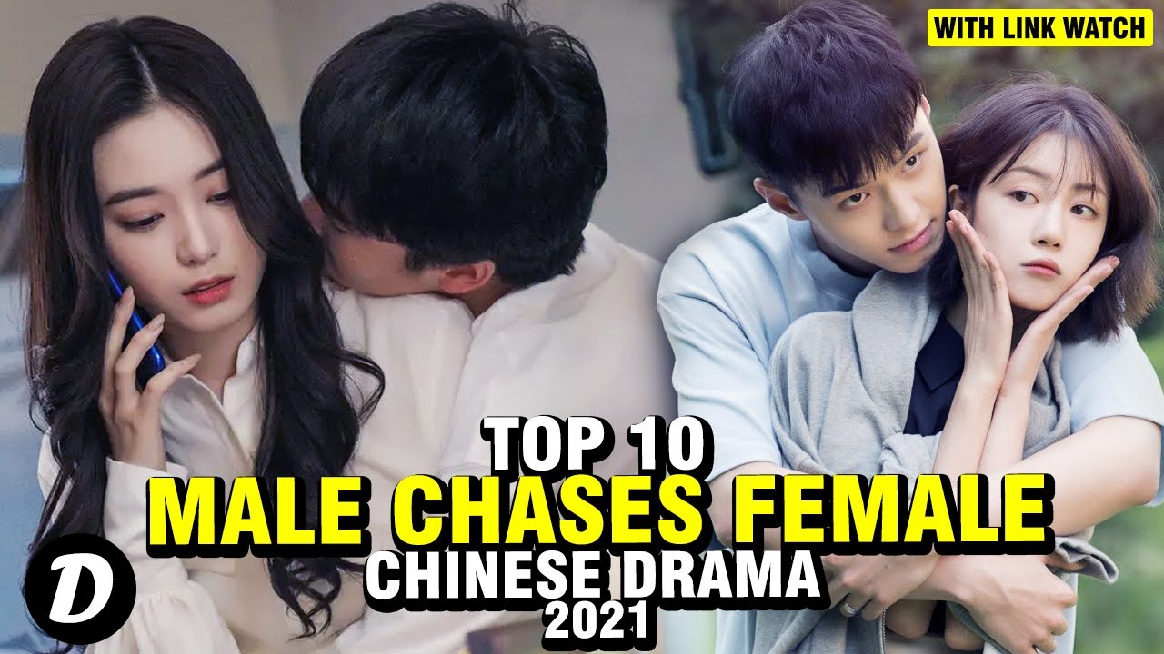 Top 10 Chinese Dramas In Which The Male Chases Female At First in 2021
