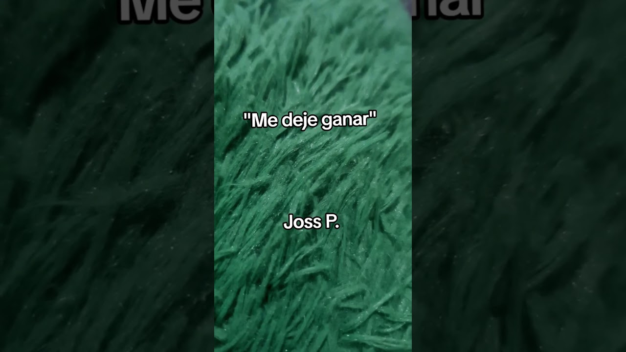 Me deje ganar