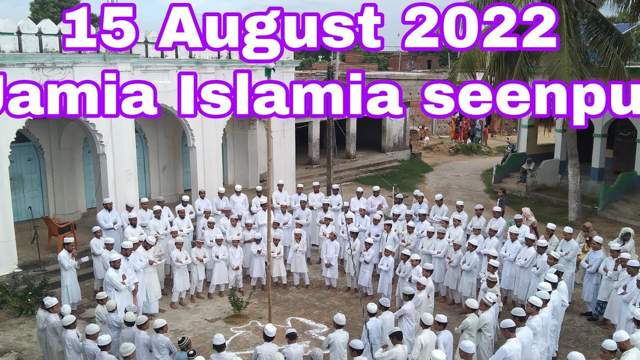 Sare Jahan Se Achcha Hindustan Hamara Jamia Islamia seenpur.15 August 2022