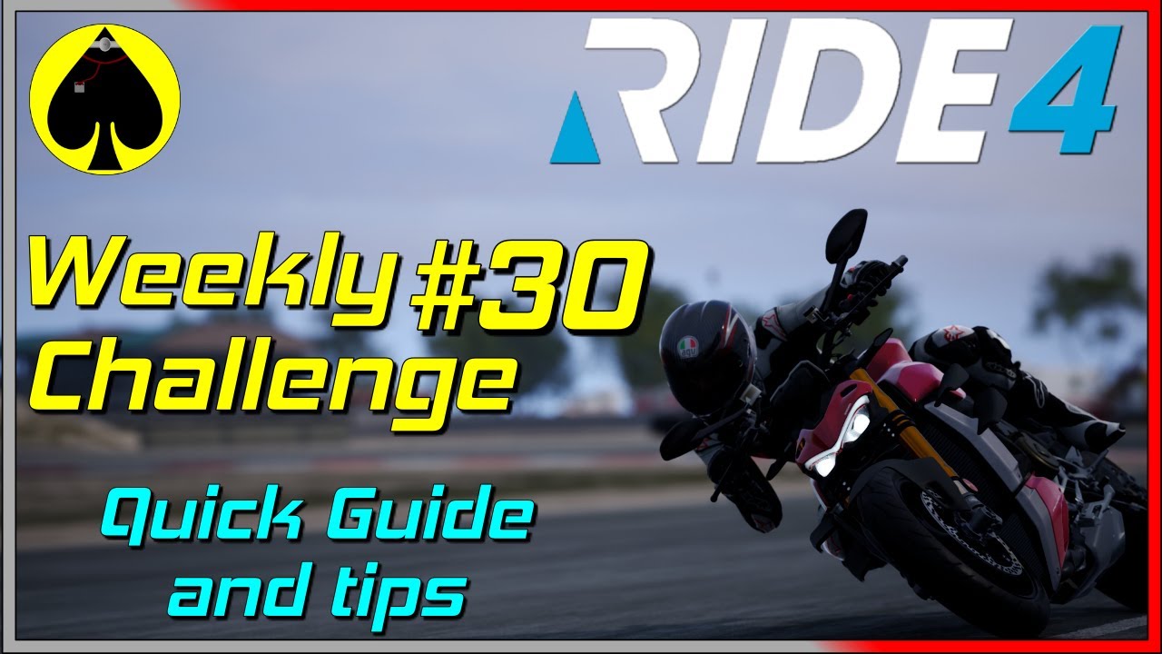RIDE 4 - Weekly Challenge 30 - UMC - Quick Guide and tips