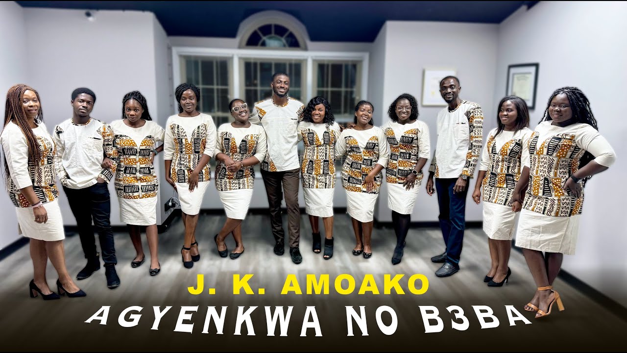 AGYENKWA NO BE' BA - J.K Amoako