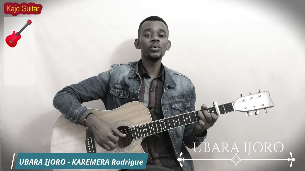 UBARA IJORO by KAREMERA Rodrigue - Covered by Kajo Guitar