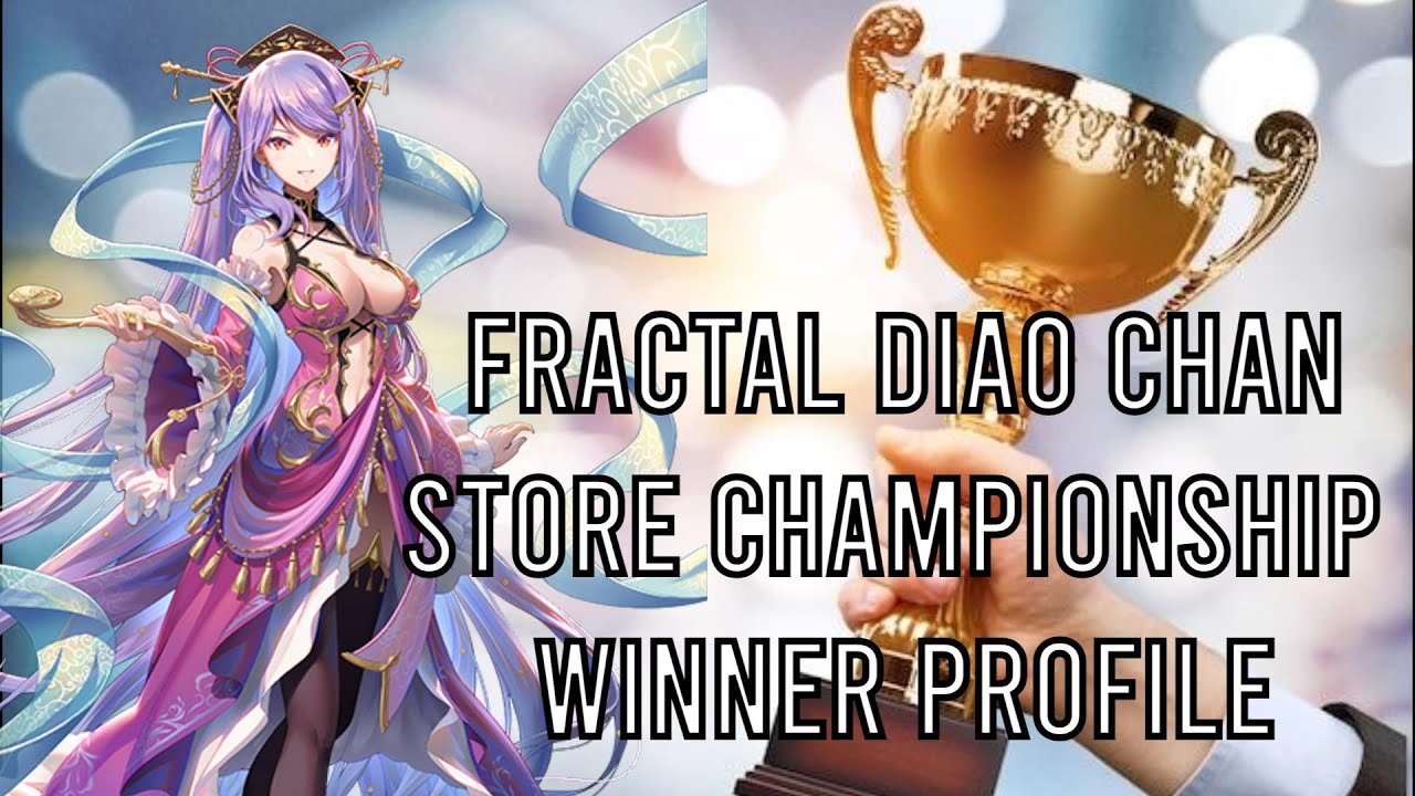 Diao Chan Fractals Store Championship Winner Deck Profile Grand Archive