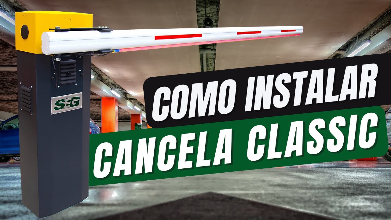 TUTORIAL | Cancela de Estacionamento SEG Classic AC | APRENDA como fazer a instala&ccedil;&atilde;o