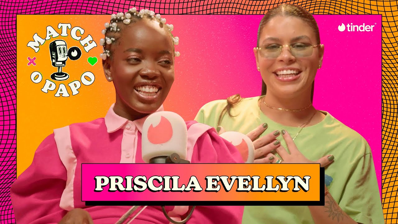 Pri Evellyn - MATCH O PAPO #30