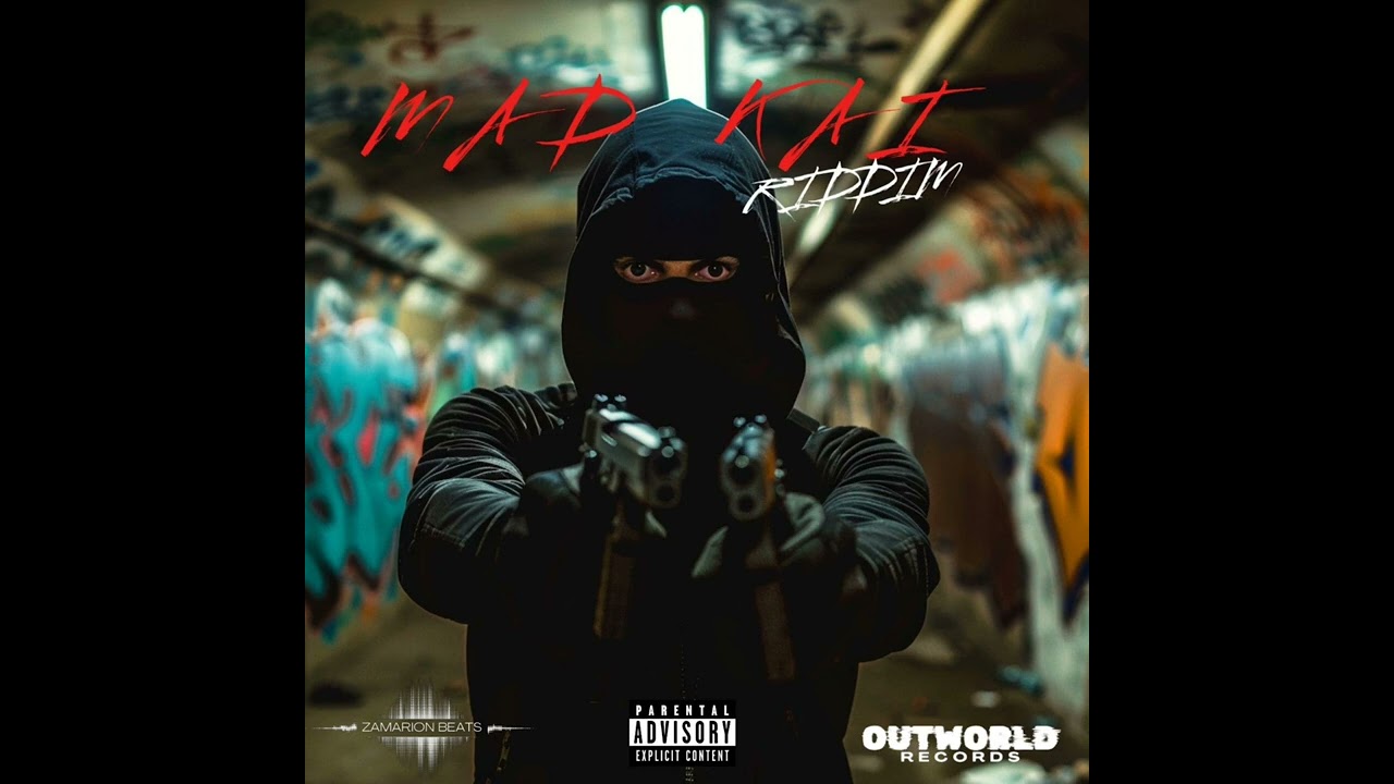 MAD KAI RIDDIM (Produced by The Architect, Zamarion Beats Productions, Outworld Records)