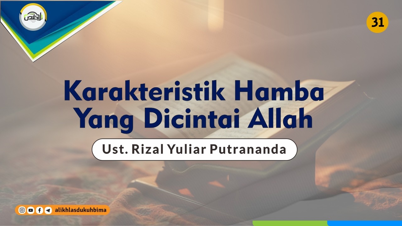 🔴 [LIVE] Ust. Rizal Yuliar Putrananda - Karakteristik Hamba Yang Dicintai Allah #31