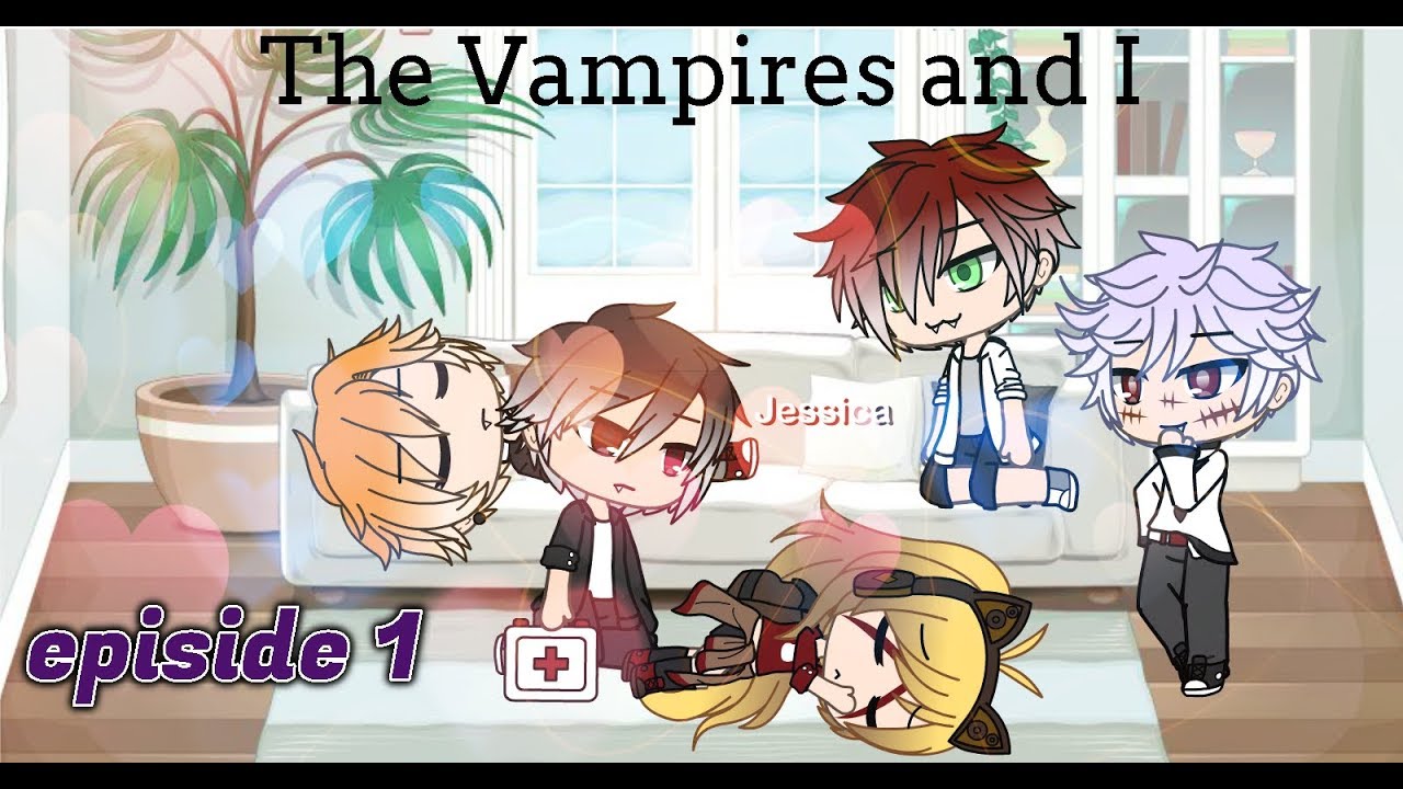 the vampires and I || Episode 1 || Gacha Life