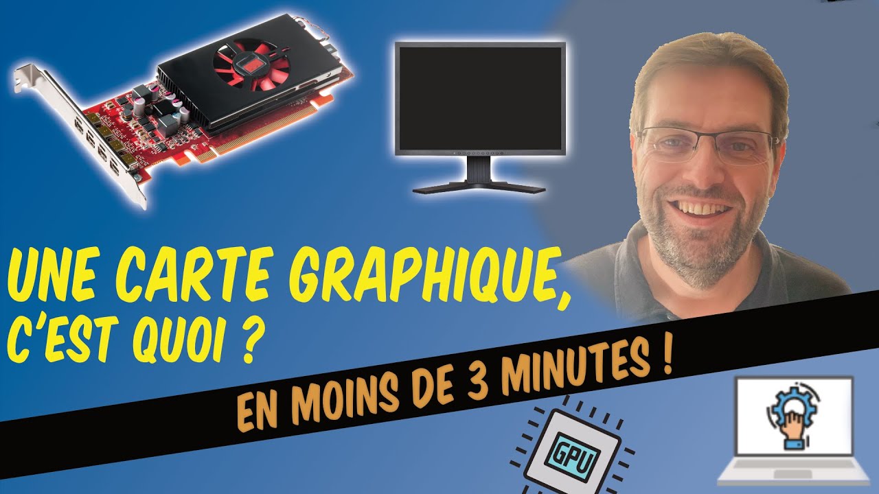 Une carte graphique, c'est quoi ?