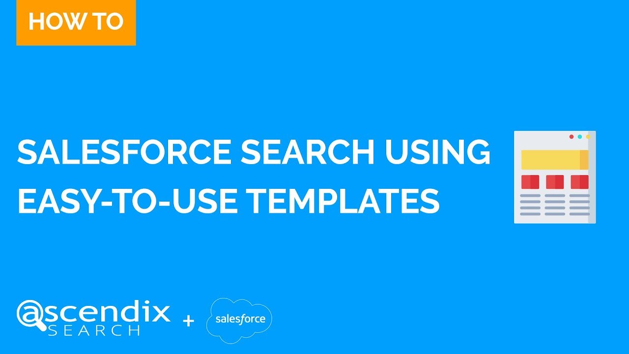 Search Salesforce Records Using Easy To Use Templates via Ascendix Search