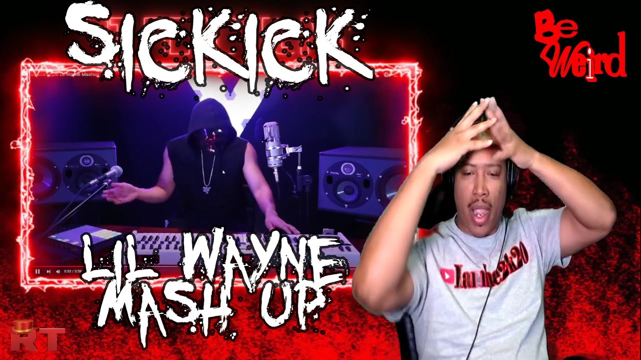 Sickick - Lil Wayne MASH UP (реакция)