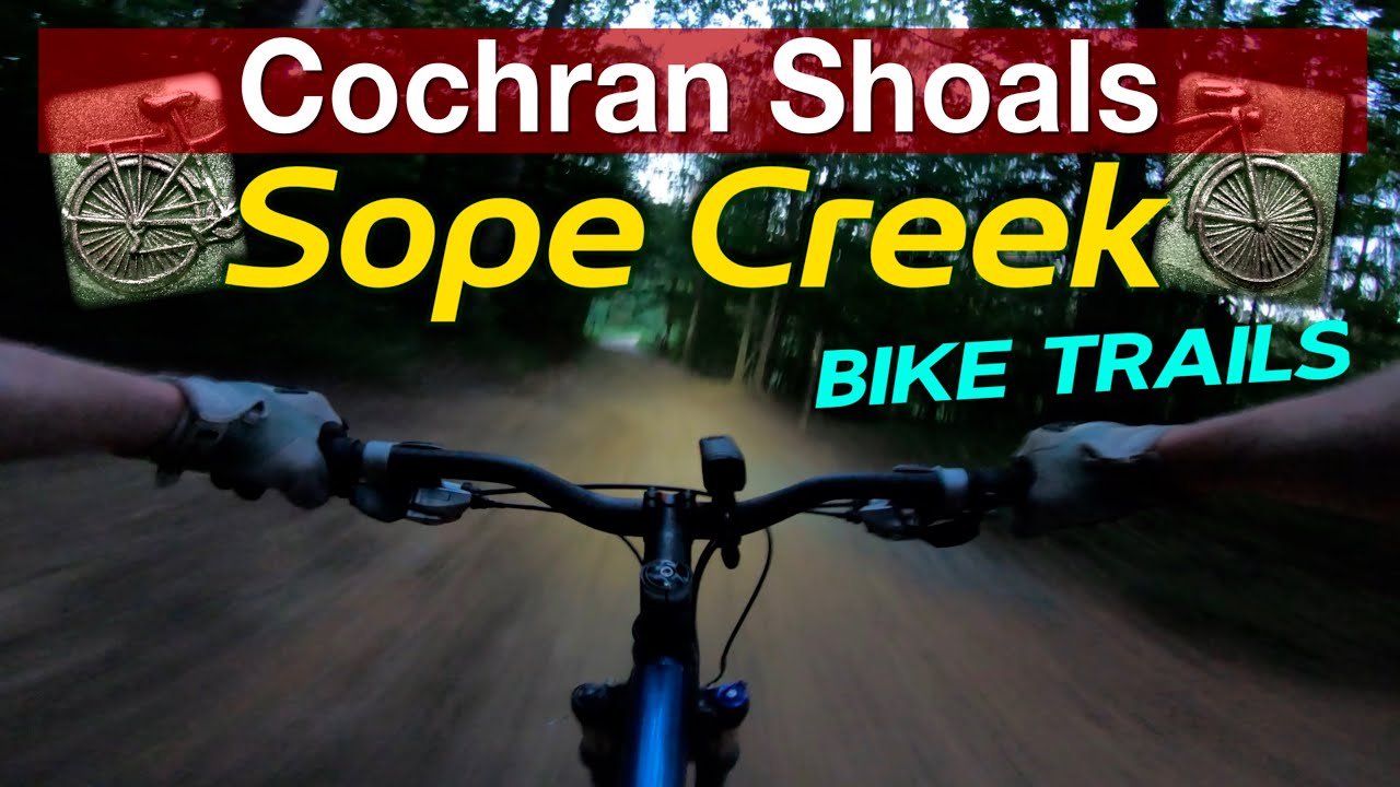Sope Creek MTB Trails | 10mph Speed Limit | Cochran Shoals | Classic Fun MTB Trails Near Atlanta, GA