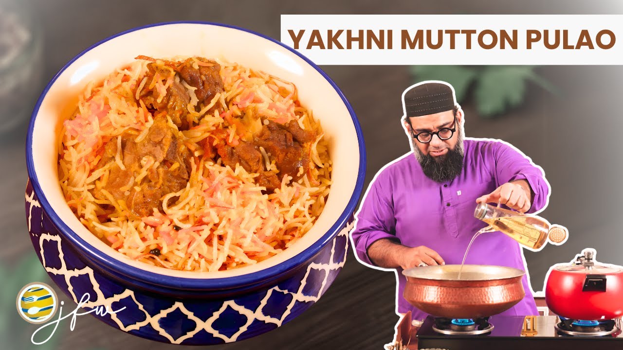 Mutton Yakhni Pulao | मटन पुलाव रेसिपी यखनी के साथ | Chef Osama Jalali
