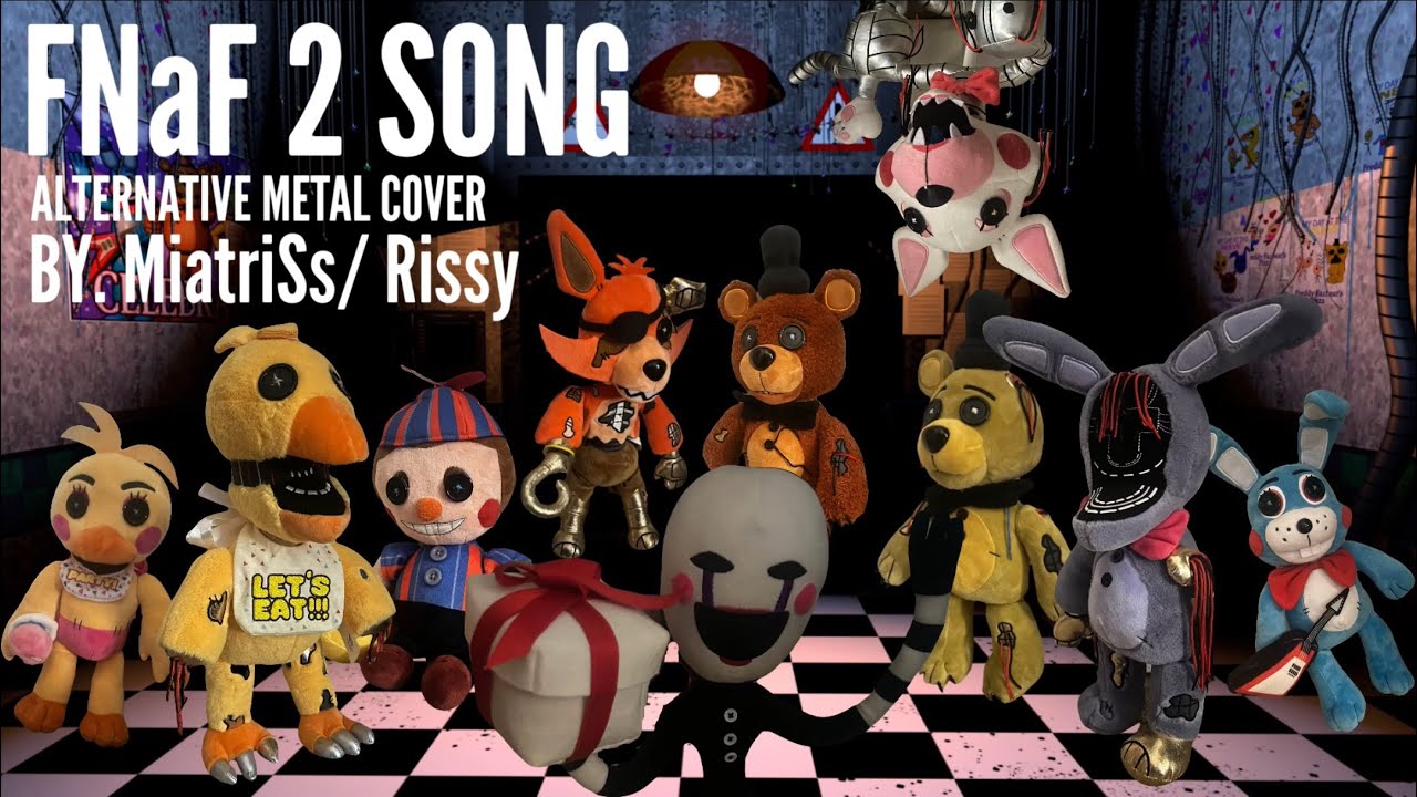 FNaF 2 Song Alt. Metal Cover ( FNaF Plush Music Video)