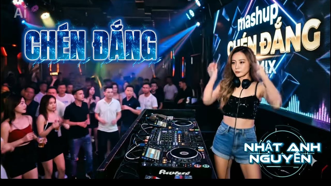 MASHUP CHÉN ĐẮNG 3in1- ( ĐÀM VĨNH HƯNG ) COVER HOUSELAK REMIX NHẬT ANH NGUYỄN- QUẨY LÊN 