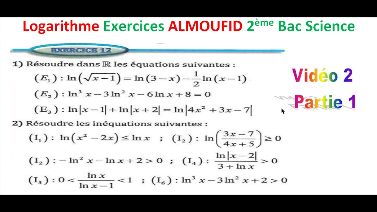 2ème Bac Sciences Logarithme Les inéquations  Exercice 12 page 219  ALMOUFID Partie 1 (I1, I2 et I3)