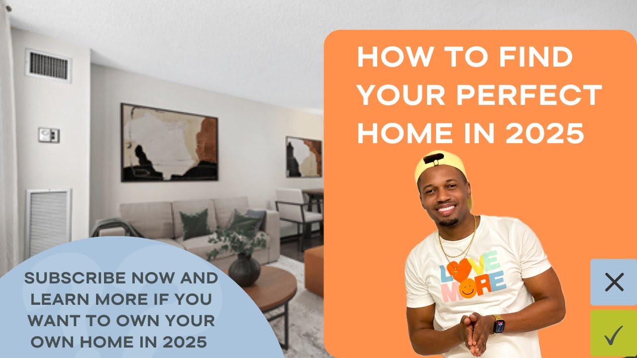 How to find your PERFECT HOME in 2025 ... YOUR IDEAL HOME!! - Part 2