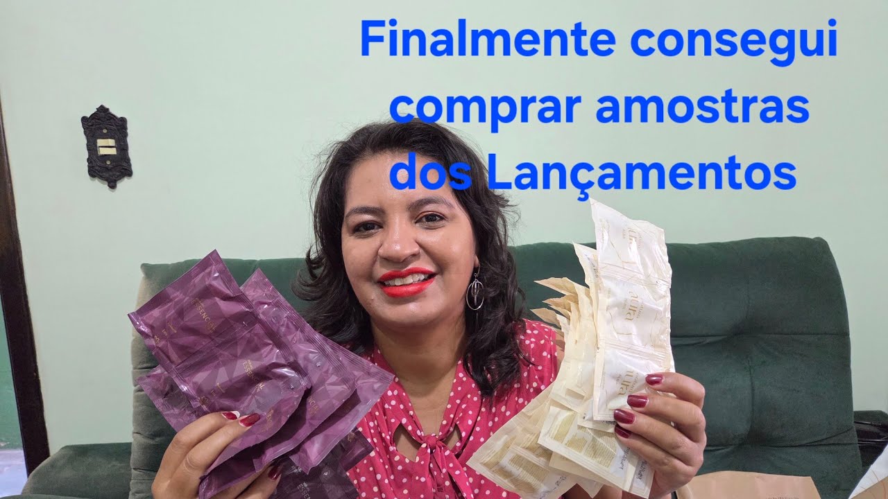 Abertura de Caixas Natura e Avon Ciclo 06/25. Finalmente consegui comprar amostras dos lançamentos 😉