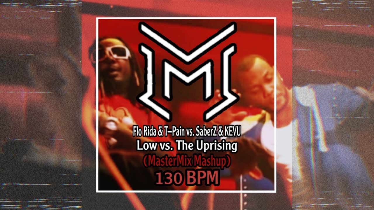 |Big Room| Flo Rida & T.Pain vs. SaberZ & KEVU - Low vs. The Uprising (MasterMix Mashup)
