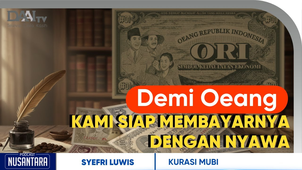 Selembar Uang Menentukan Nasib Republik | Podcast Nusantara DAAI TV