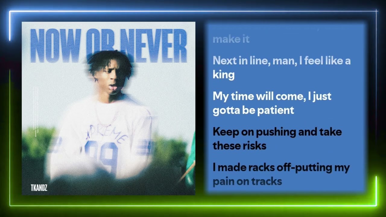 Tkandz, CXSPER - NOW OR NEVER (Lyrics)