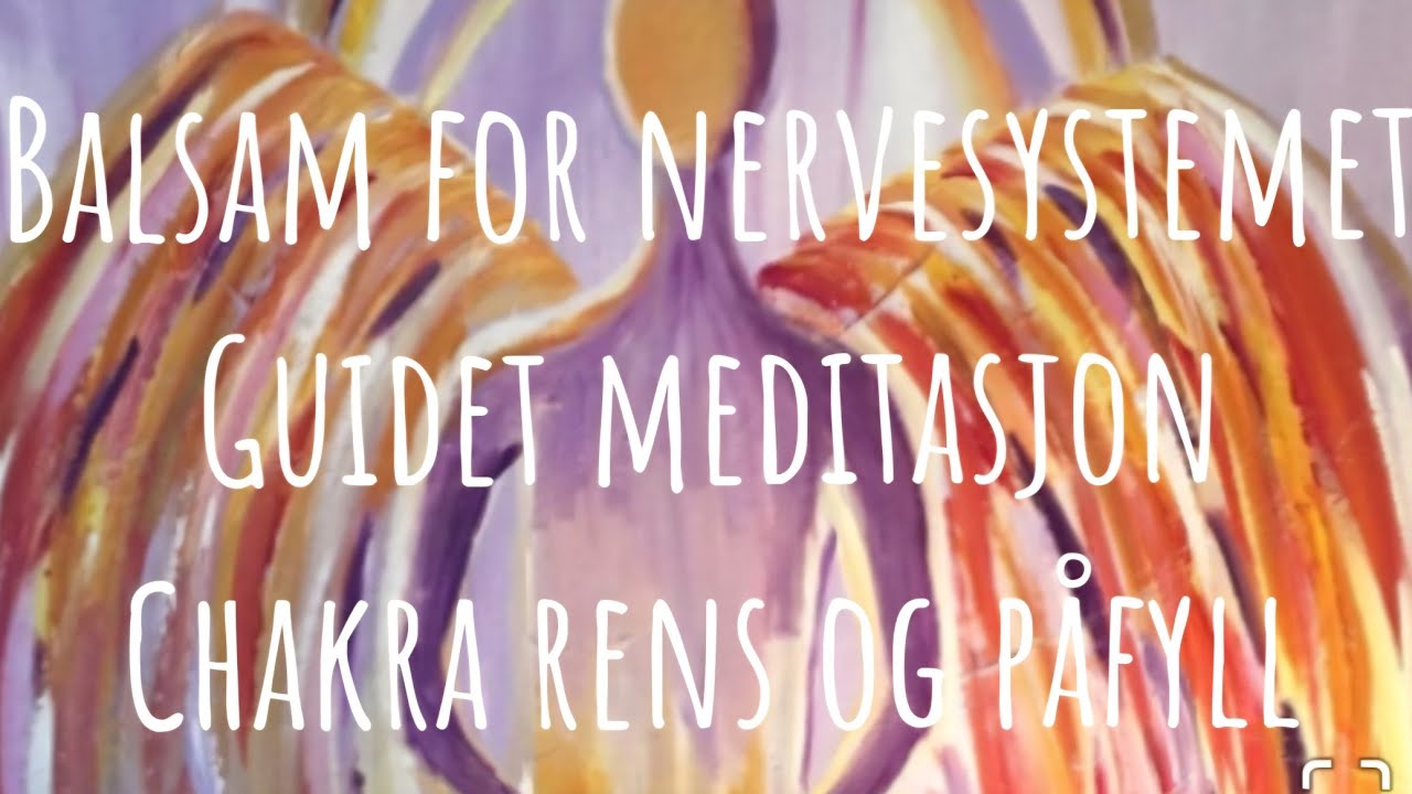 Balsam for nervesystemet💫Gudet meditasjon. Dyp hvile. Chakra rens 