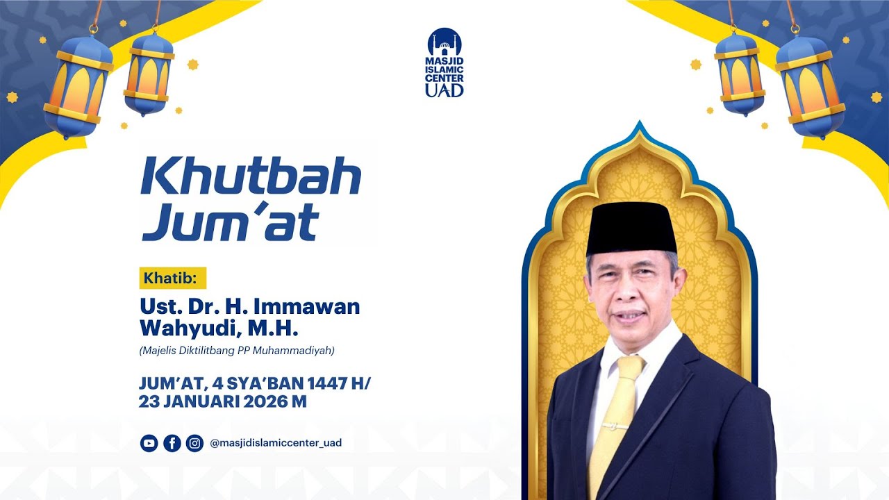 Dr. Immawan Wahyudi, M.H. | Khutbah Jum'at | Masjid Islamic Center UAD