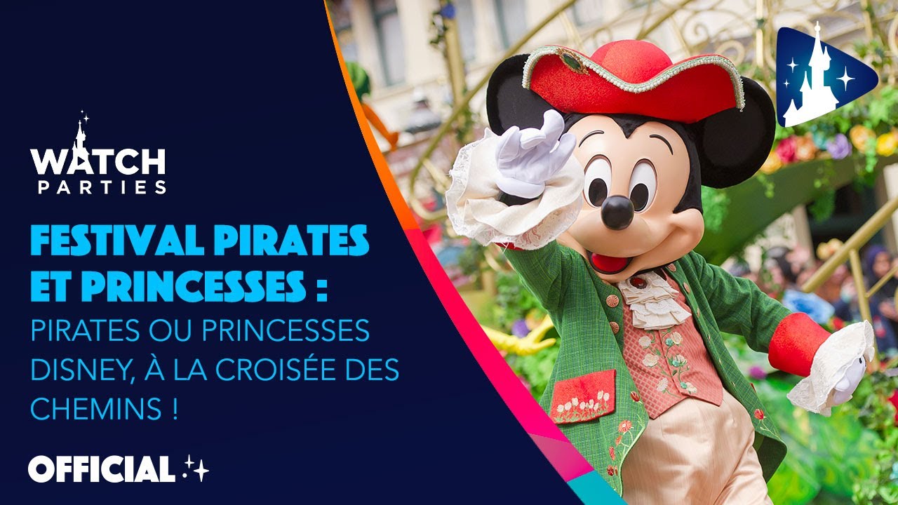 Disneyland Paris Watch Parties - Pirates ou Princesses Disney : à la croisée des chemins ! 👑 / 🏴‍☠️