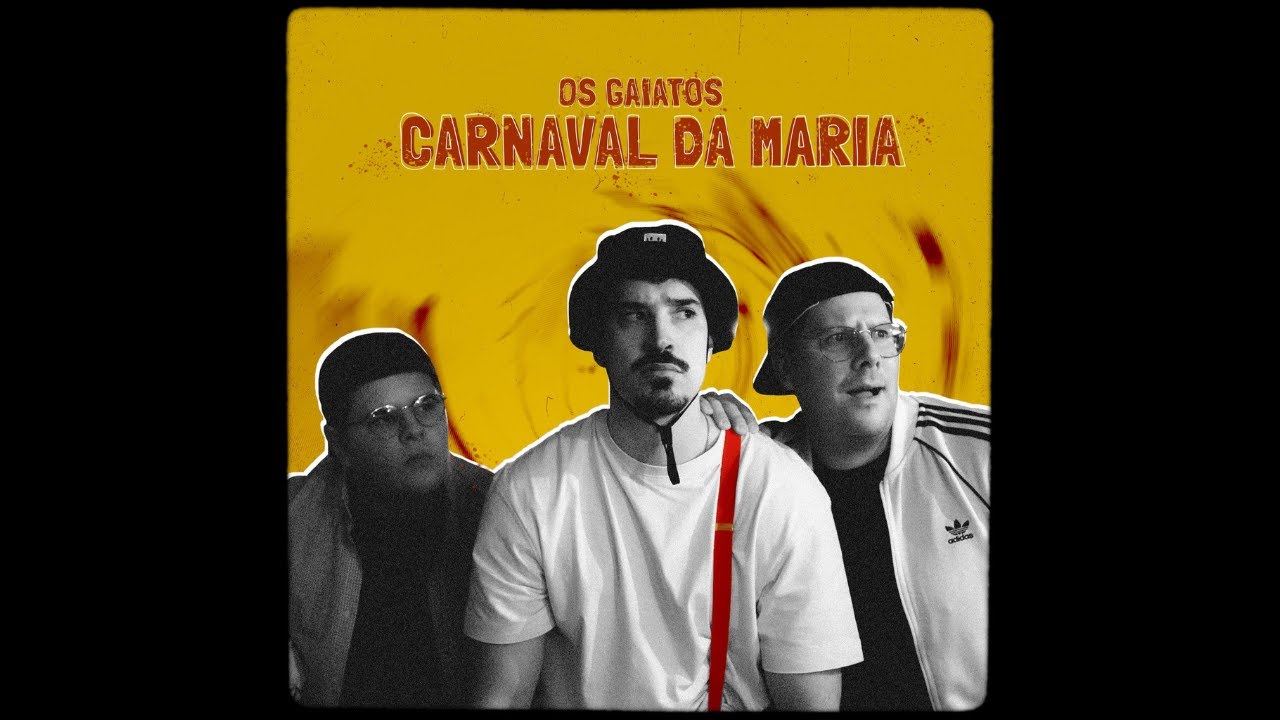 Os Gaiatos - Carnaval da Maria