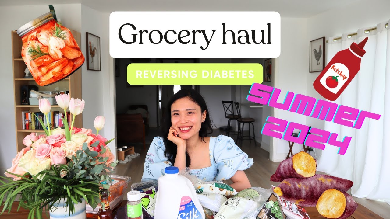 Reversing Diabetes Grocer Haul for Summer 2024
