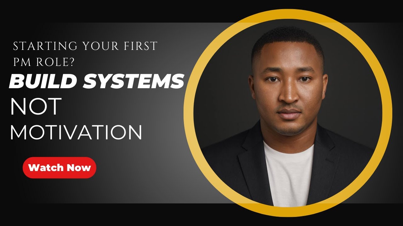 Starting Your First PM Role in 2026? Build Systems, Not Motivation | Project Management Career