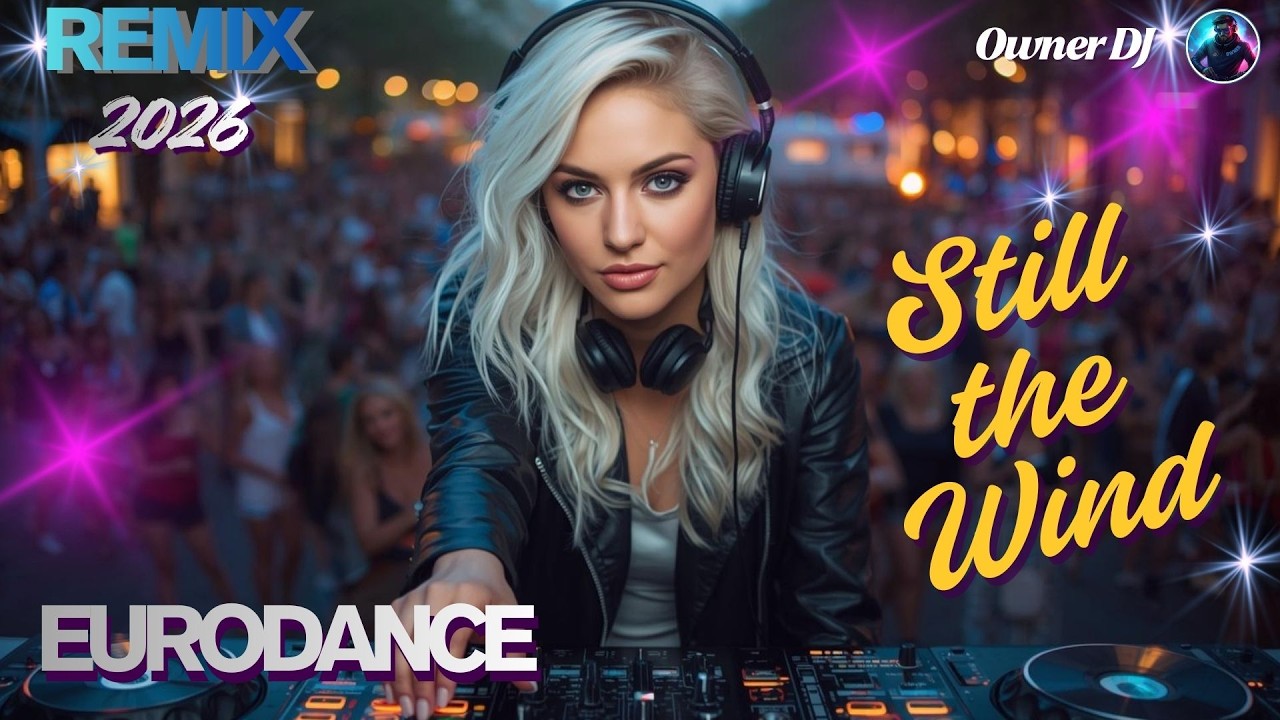Owner DJ - Eurodance | Still the Wind | #eurodance #90s #remix #electronicmusic #theownerdj