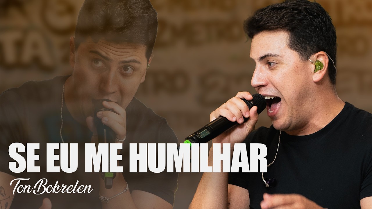 Se Eu Me Humilhar - Ton Bokrelen
