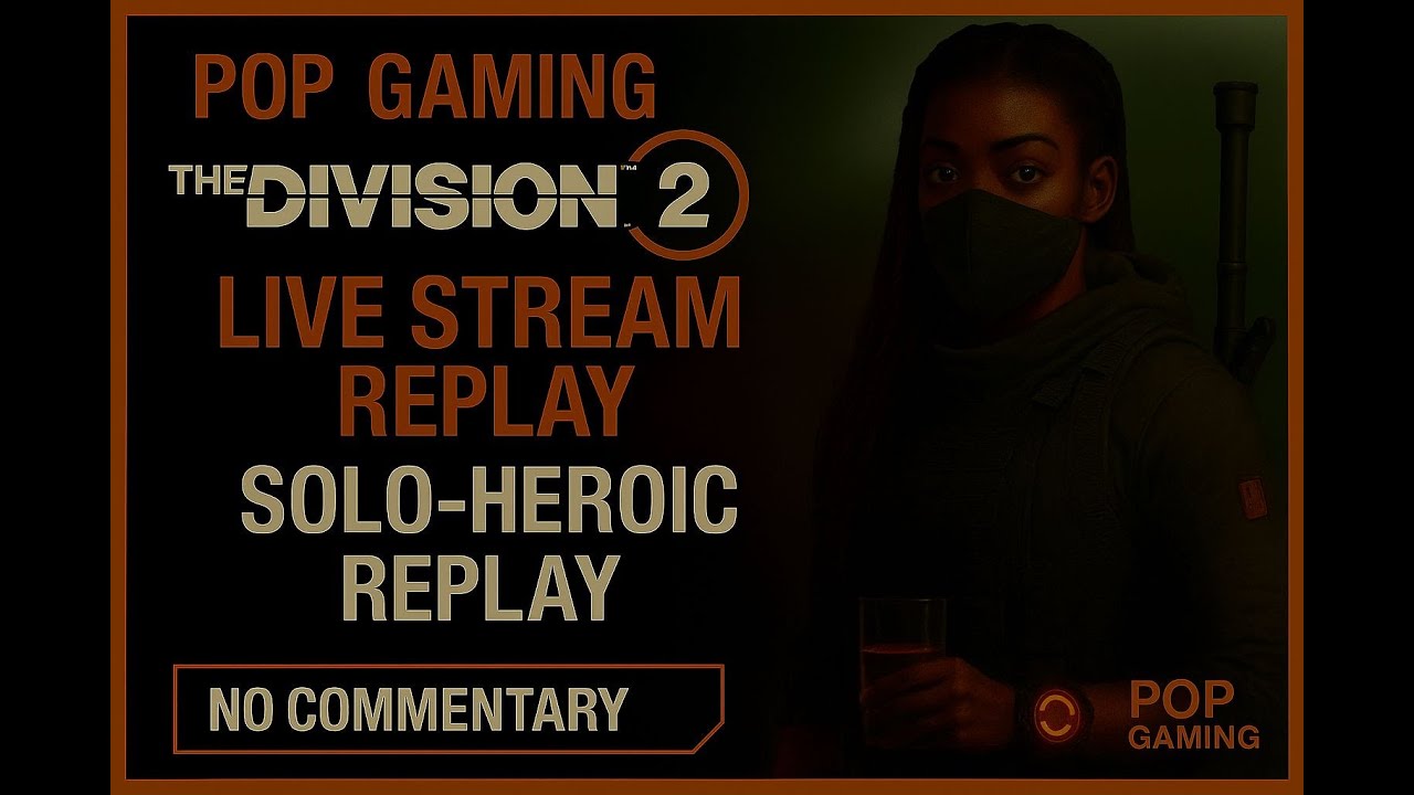The Division 2 | Solo Heroic Open World & Missions | Striker + Shield Build Rotation (No Commentary)