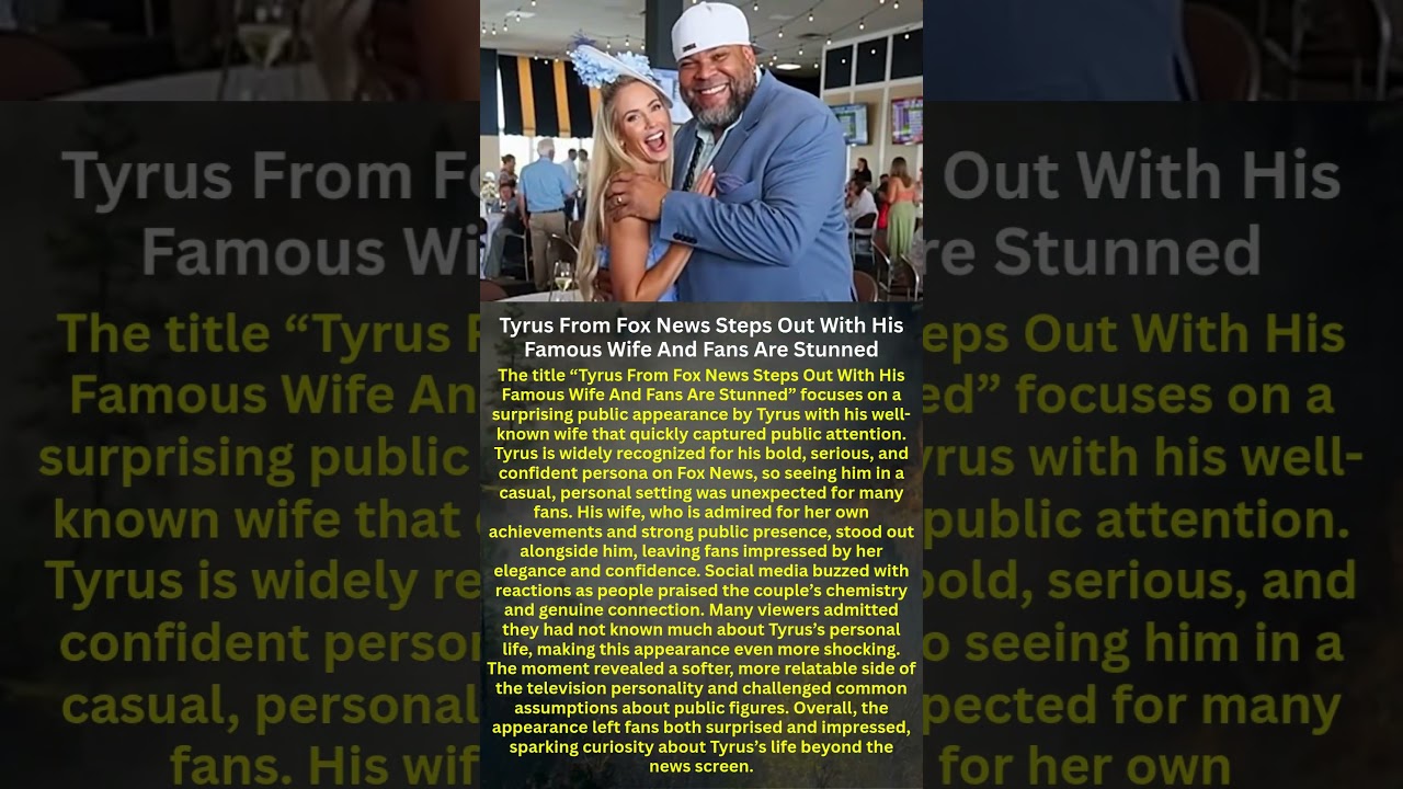 Tyrus From Fox News Steps Out With His Famous Wife And Fans Are Stunned