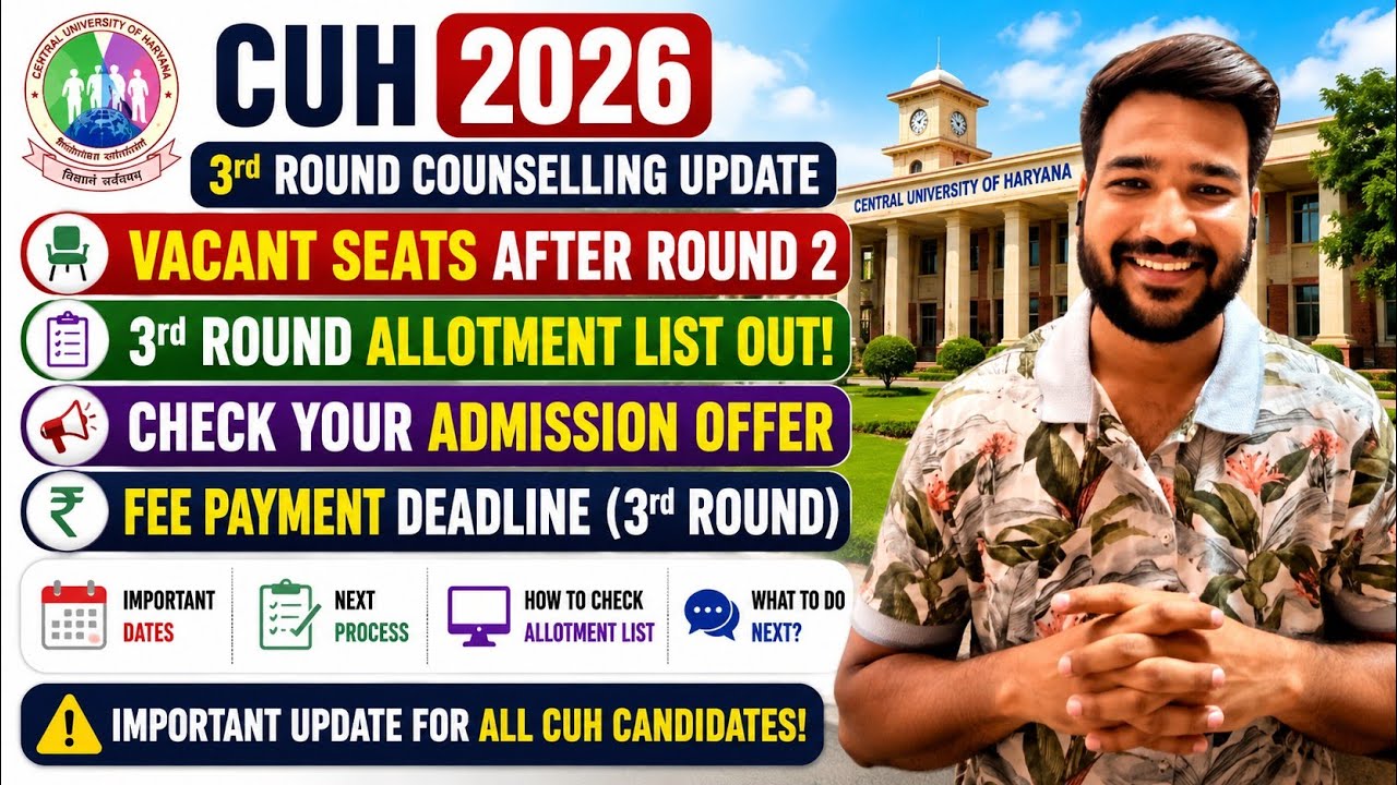 CUH 3rd Round Counselling 2026 | 3rd Allotment List Out | Vacant Seats & Fee Payment