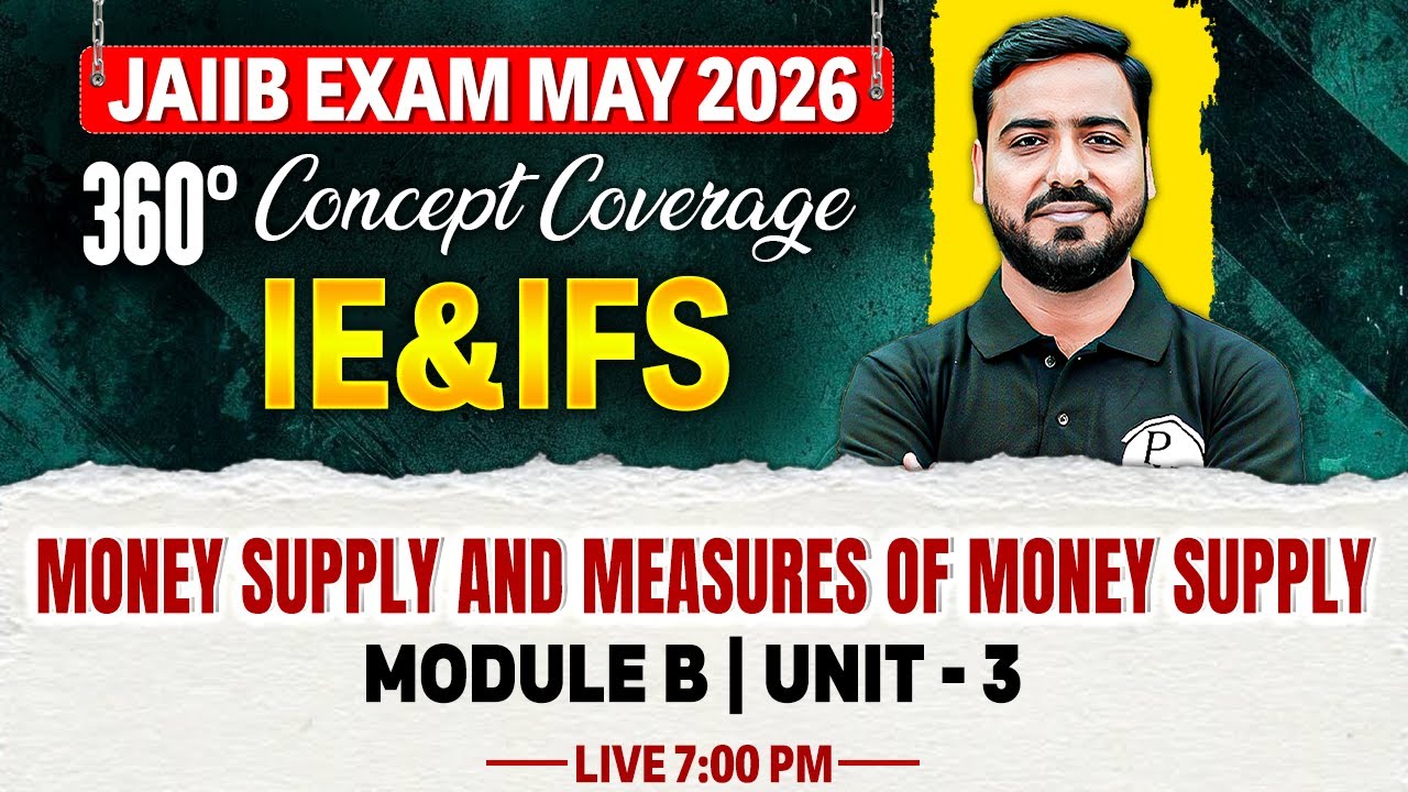 JAIIB May 2026 | IE and IFS Module B | Money Supply and Measures of Money Supply | by Ashish Sir